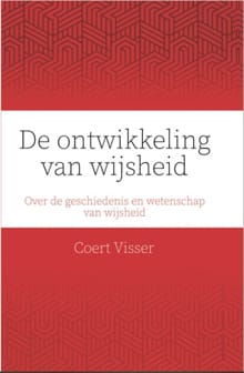 De ontwikkeling van wijsheid - Coert Visser
