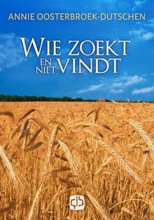 Wie zoekt en niet vindt - Annie Oosterbroek-Dutschen, Annie Oosterbroek-Dutschun