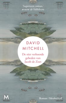 De niet verhoorde gebeden van Jacob de Zoet - David Mitchell