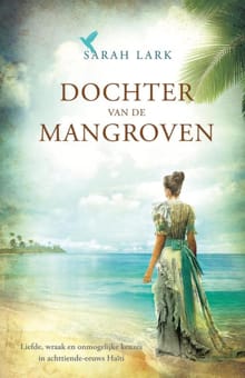 Dochter van de mangroven - Sarah Lark