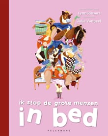 Ik stop de grote mensen in bed - Lynn Pinsart
