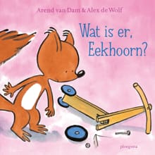 Wat is er, Eekhoorn? - Arend van Dam