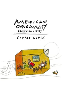 American originality - Louise Glück,  , ...