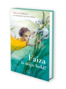 Faiza is mijn held! - Netty van Kaathoven, Netty van Kaathoven