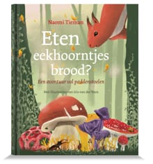 Eten eekhoorntjes brood? - Naomi Tieman