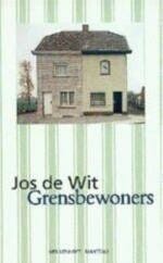 Grensbewoners - J. de Wit, Juliette de Wit, ...
