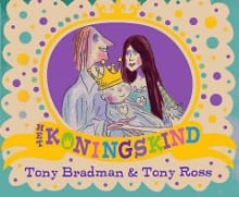 Het koningskind - Tony Bradman, Tony Ross