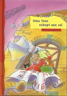 Oma Toos schopt een rel - Reina ten Bruggenkate