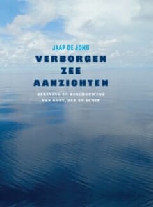 Verborgen zee-aanzichten - Jaap de Jong, Jaap De Jong