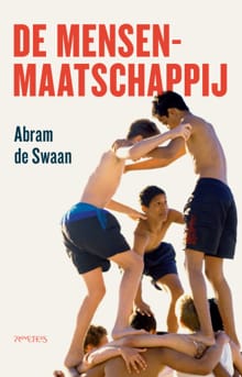 De mensenmaatschappij - Abram de Swaan