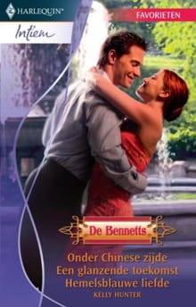 Onder Chinese zijde ; Een glanzende toekomst ; Hemelsblauwe liefde - Kelly Hunter