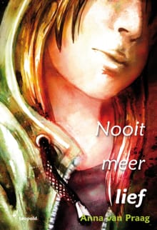 Nooit meer lief - Anna van Praag