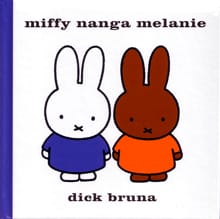 miffy nanga melanie - Dick Bruna