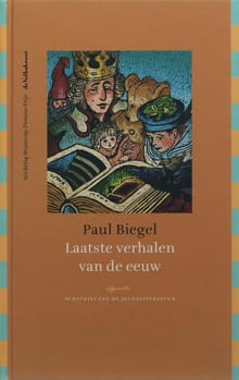 Laatste verhalen van de eeuw - Paul Biegel