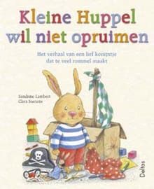 Kleine Huppel wil niet opruimen - Sandrine Lambert