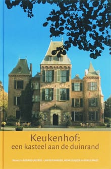 Keukenhof: een kasteel aan de duinrand - Henk Duijzer, Gerard Jaspers, ...