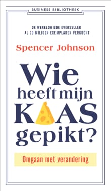Wie heeft mijn kaas gepikt? - Spencer Johnson