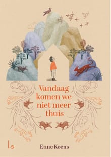 Vandaag komen we niet meer thuis - Enne Koens, Maartje Kuiper