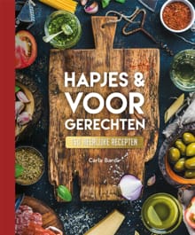 Hapjes & Voorgerechten - 150 recepten - Carla Bardi