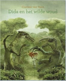 Dida en het wilde woud - Peter Smit, clarisse van veen, ...