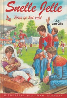 Snelle Jelle. Terug op het veld - Ad van Gils