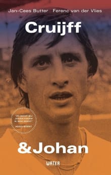 Cruijff & Johan - Jan-Cees Butter, Ferenc van der Vlies