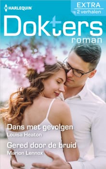Dans met gevolgen / Gered door de bruid - Louisa Heaton, Marion Lennox