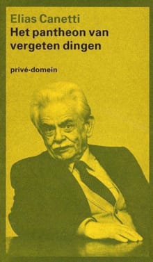 Het pantheon van vergeten dingen - Elias Canetti