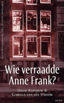 Wie verraadde Anne Frank ? - David Barnouw, Gerrold Van Der Stroom