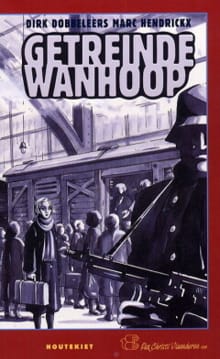 Getreinde wanhoop - Marc Hendrickx, Dirk Dobbeleers