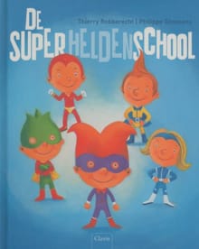 De superheldenschool - Thierry Robberecht