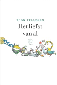 Het liefst van al - Toon Tellegen