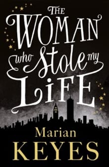 Woman who stole my life - Marian Keyes