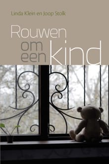 Rouwen om een kind - Linda Klein, Joop Stolk