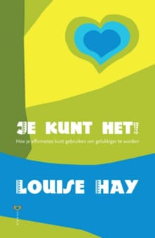 Je kunt het ! - Hay Louise, L. Hay, ...