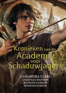 Kronieken van de Academie voor Schaduwjagers - Cassandra Clare
