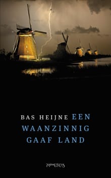 Een waanzinnig gaaf land - Bas Heijne