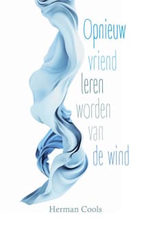 Opnieuw vriend leren worden van de wind - Herman Cools