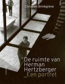 De ruimte van Herman Hertzberger - Christien Brinkgreve