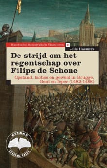 De strijd om het regentschap over Filips de Schone - Jelle Haemers