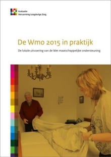 De Wmo 2015 in praktijk - Lia van der Ham, Maaike den Draak, ...