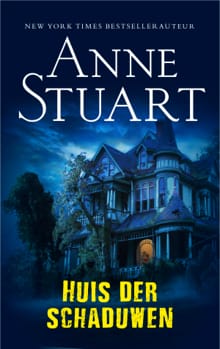 Huis der schaduwen - Anne Stuart, Stuart Anne