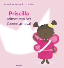 Priscilla, prinses van het zomercarnaval - Anne-Rose Hermer, Liza Milton