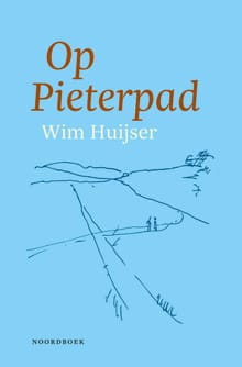 Op Pieterpad - Wim Huijser