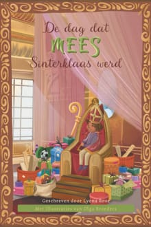De dag dat Mees Sinterklaas werd - Lyona Rose