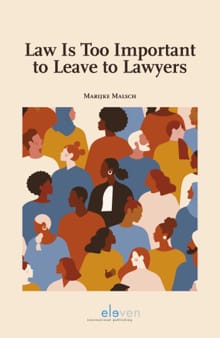 Law is Too Important to Leave to Lawyers - Marijke Malsch