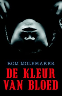 De kleur van bloed - Rom Molemaker