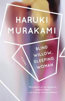 Blind willow, sleeping woman - Haruki Murakami