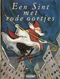 Een Sint met rode oortjes - Bettie Elias, Wim Hofman, ...