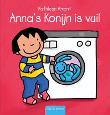 Anna's Konijn is vuil - Kathleen Amant
